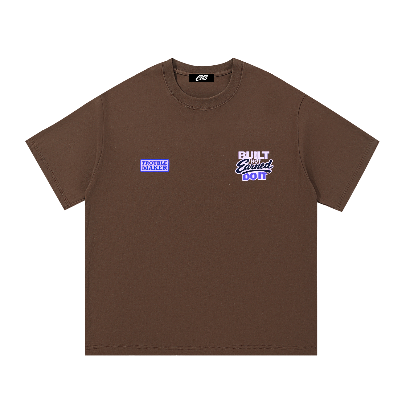 "Bulit Not Earned" T-Shirt
