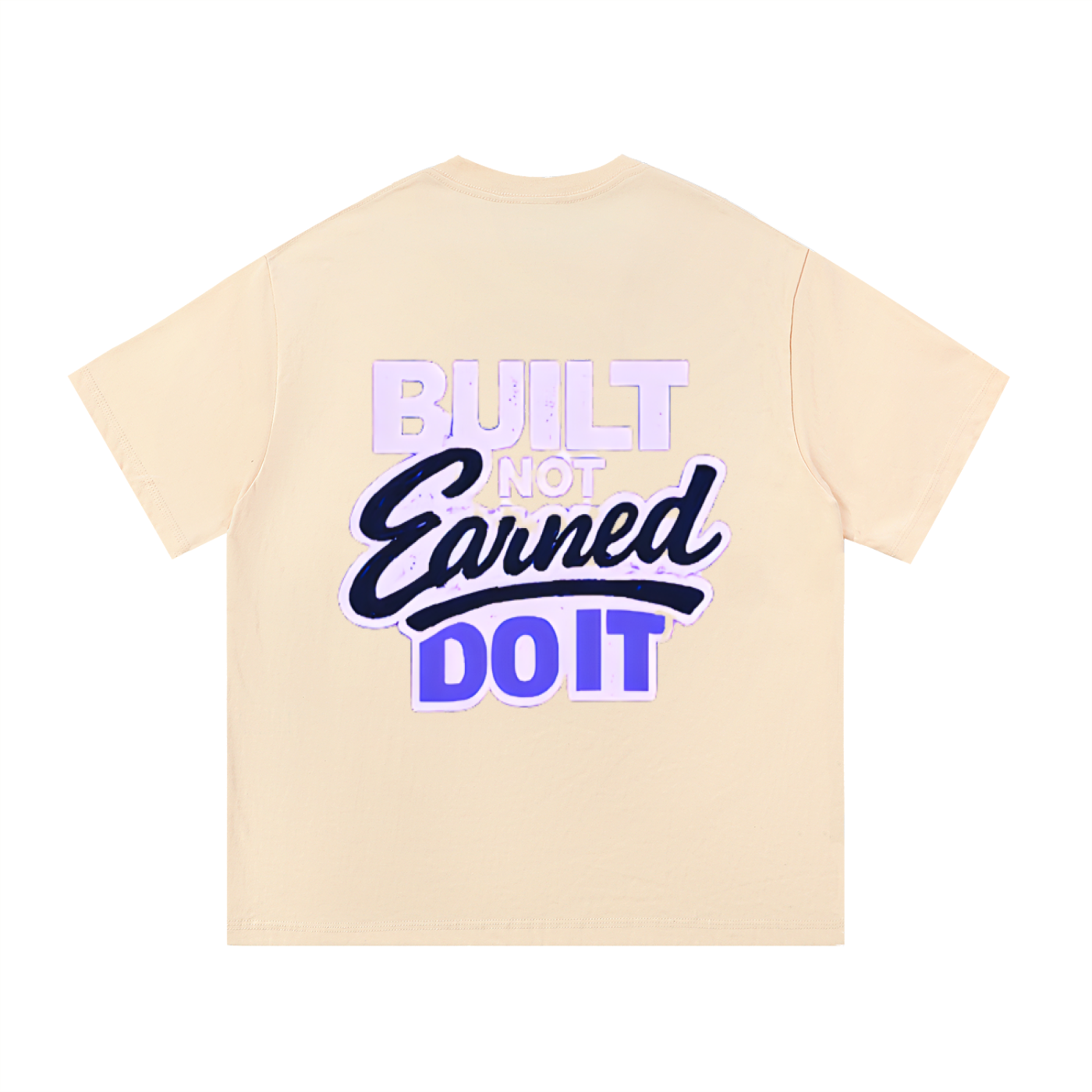 "Bulit Not Earned" T-Shirt