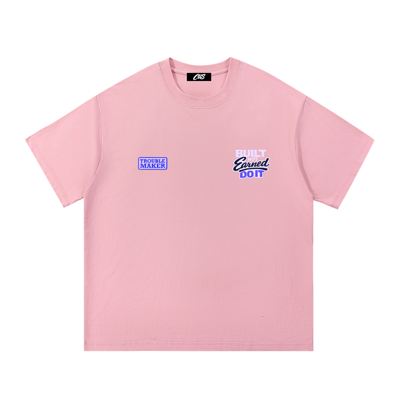 "Bulit Not Earned" T-Shirt