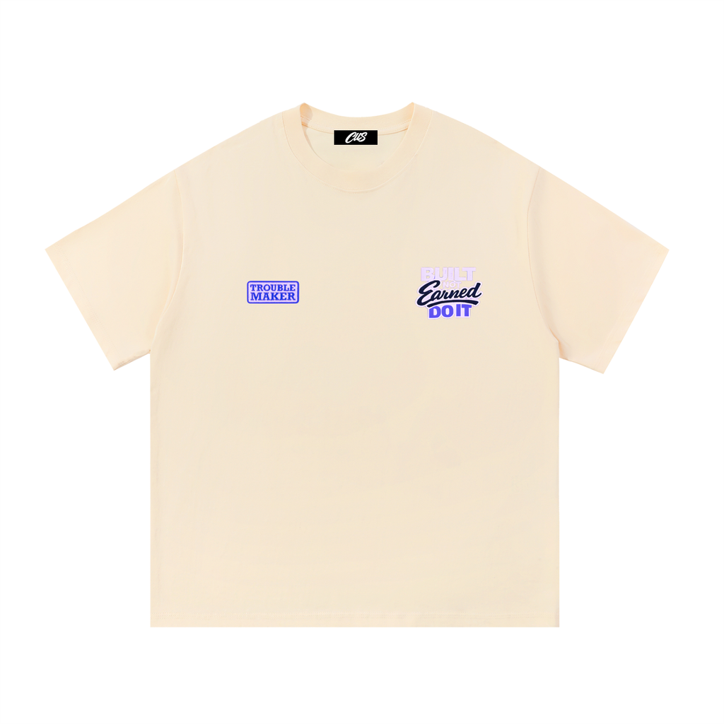 "Bulit Not Earned" T-Shirt