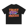 "Trust The Process" T-Shirt