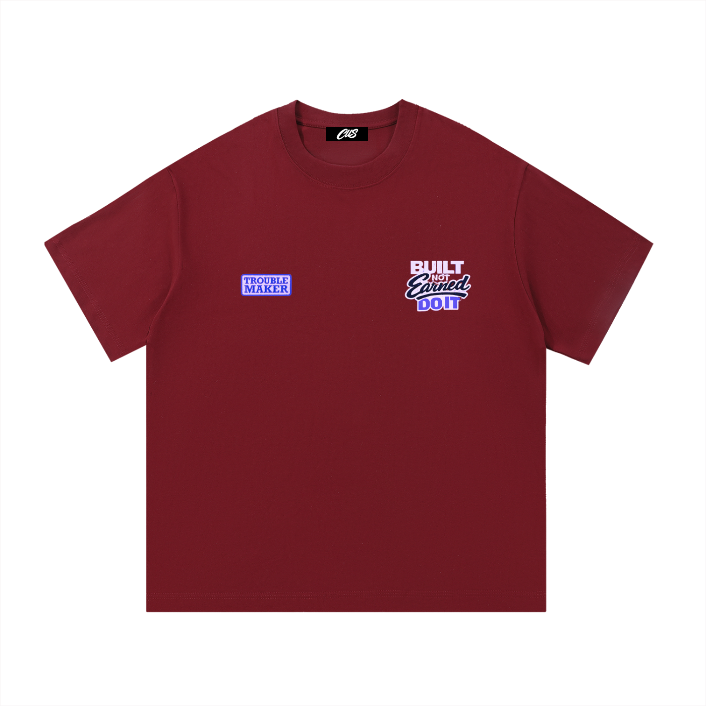 "Bulit Not Earned" T-Shirt